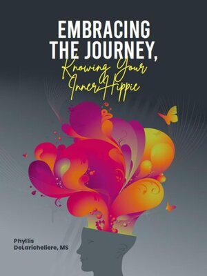 cover image of Embracing the Journey, Knowing Your Inner Hippie